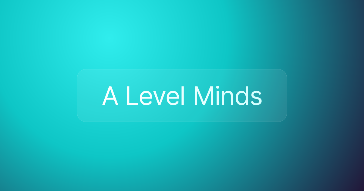 A Level Minds