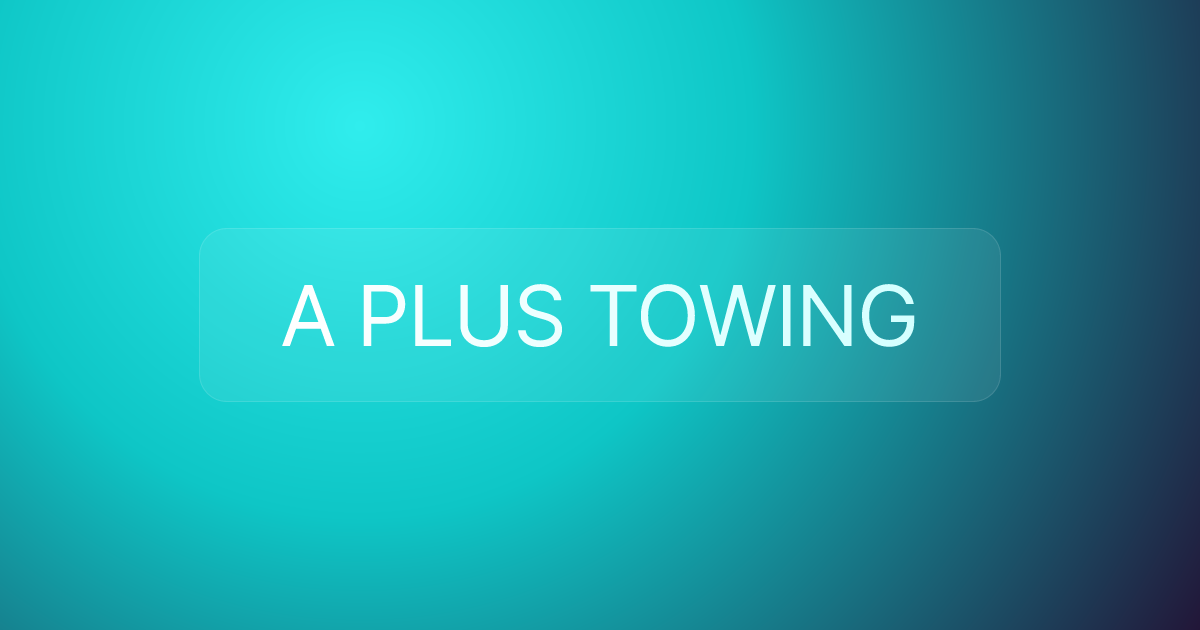 A PLUS TOWING