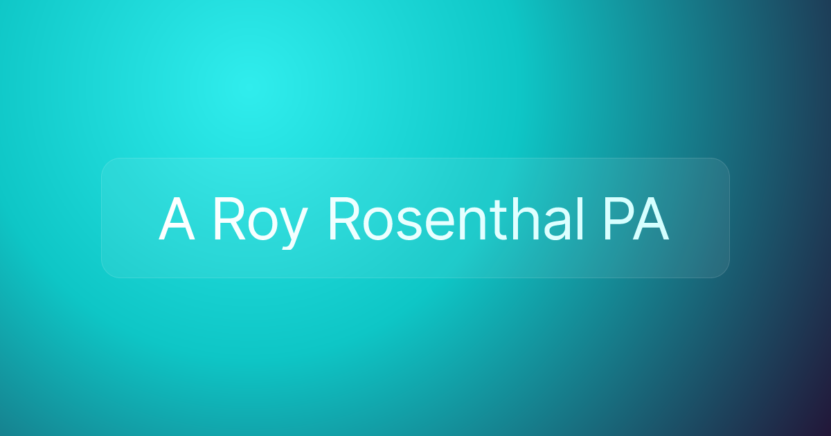 A Roy Rosenthal PA
