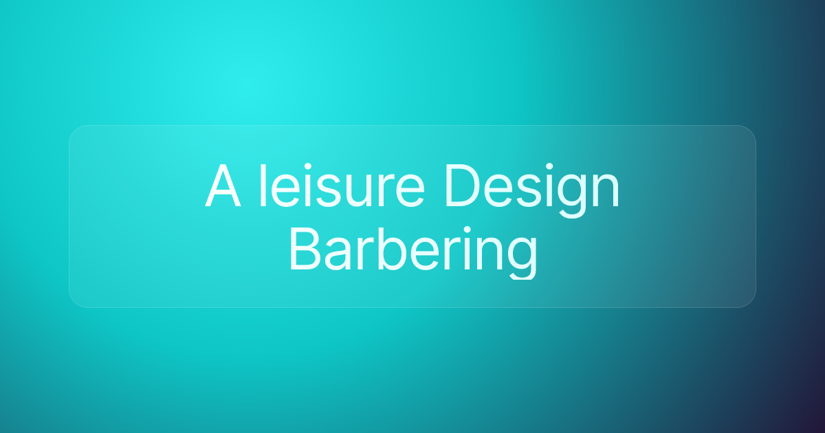 A leisure Design Barbering