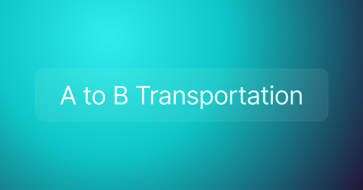 A to B Transportation