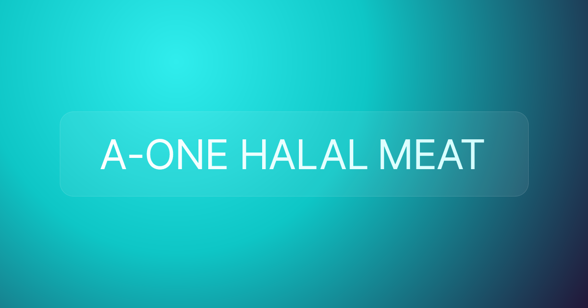 A-ONE HALAL MEAT