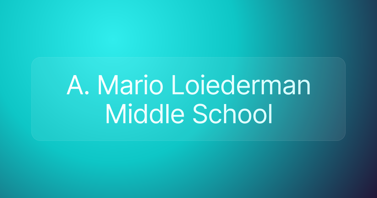 A. Mario Loiederman Middle School