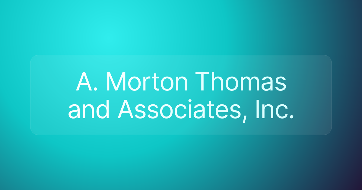 A. Morton Thomas and Associates, Inc.