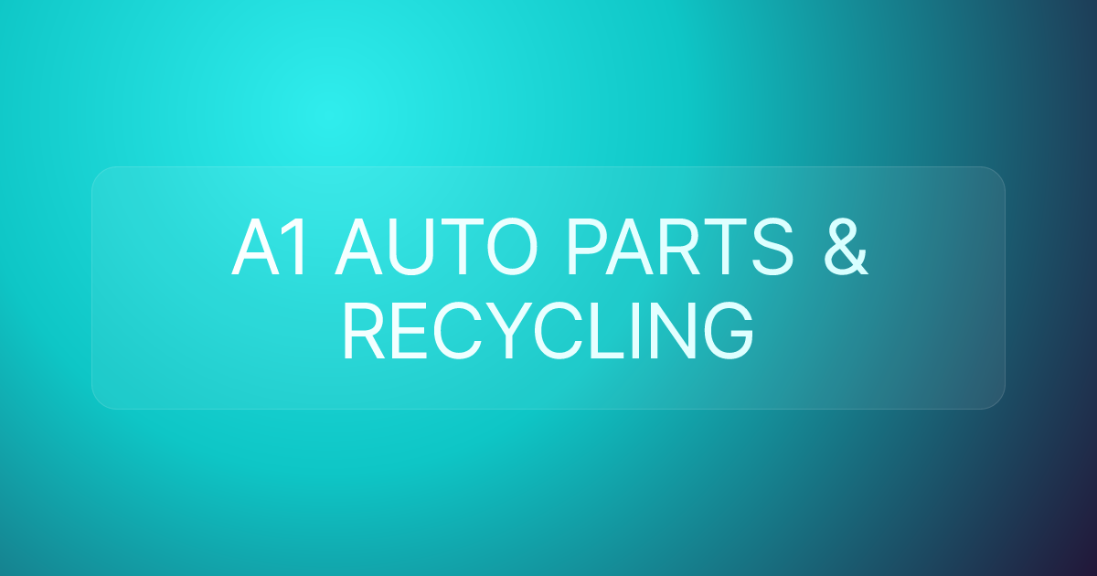 A1 AUTO PARTS & RECYCLING