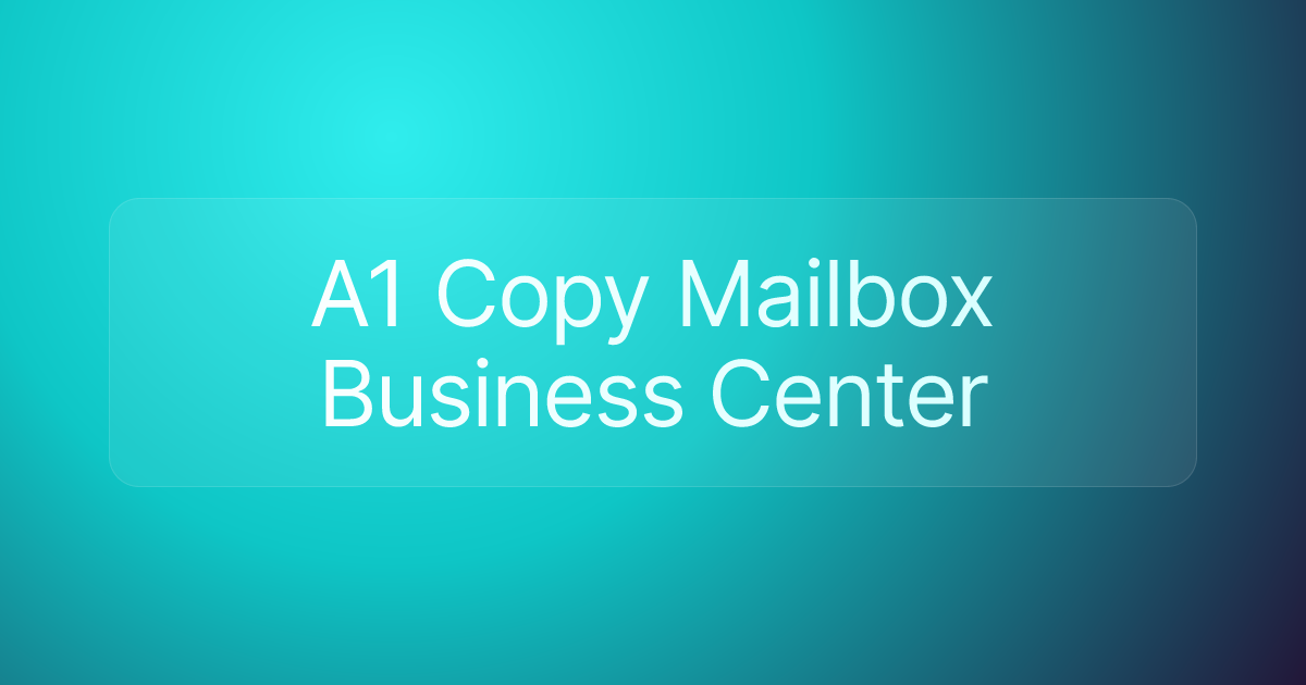 A1 Copy Mailbox Business Center