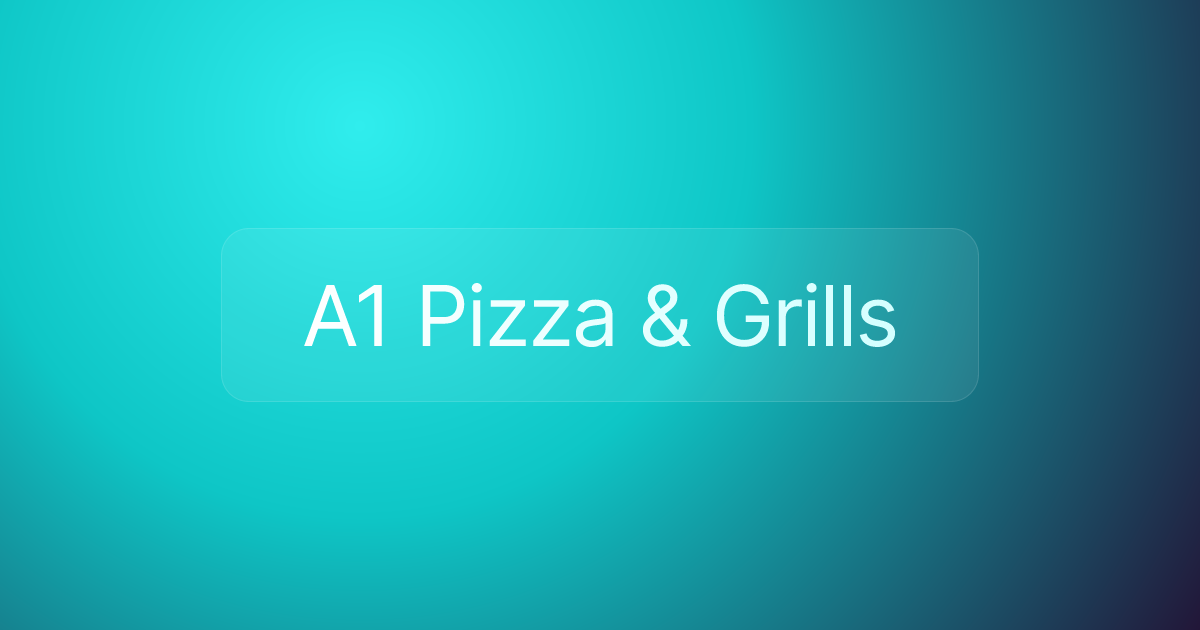 A1 Pizza & Grills