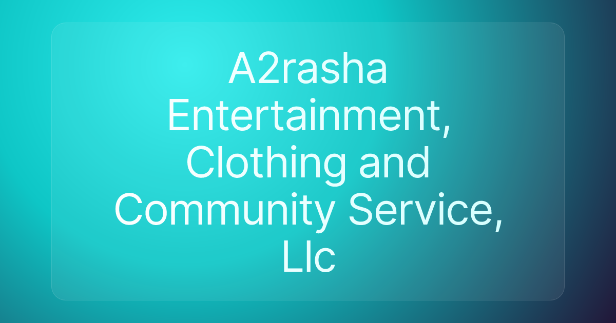 A2rasha Entertainment, Clothing and Community Service, Llc