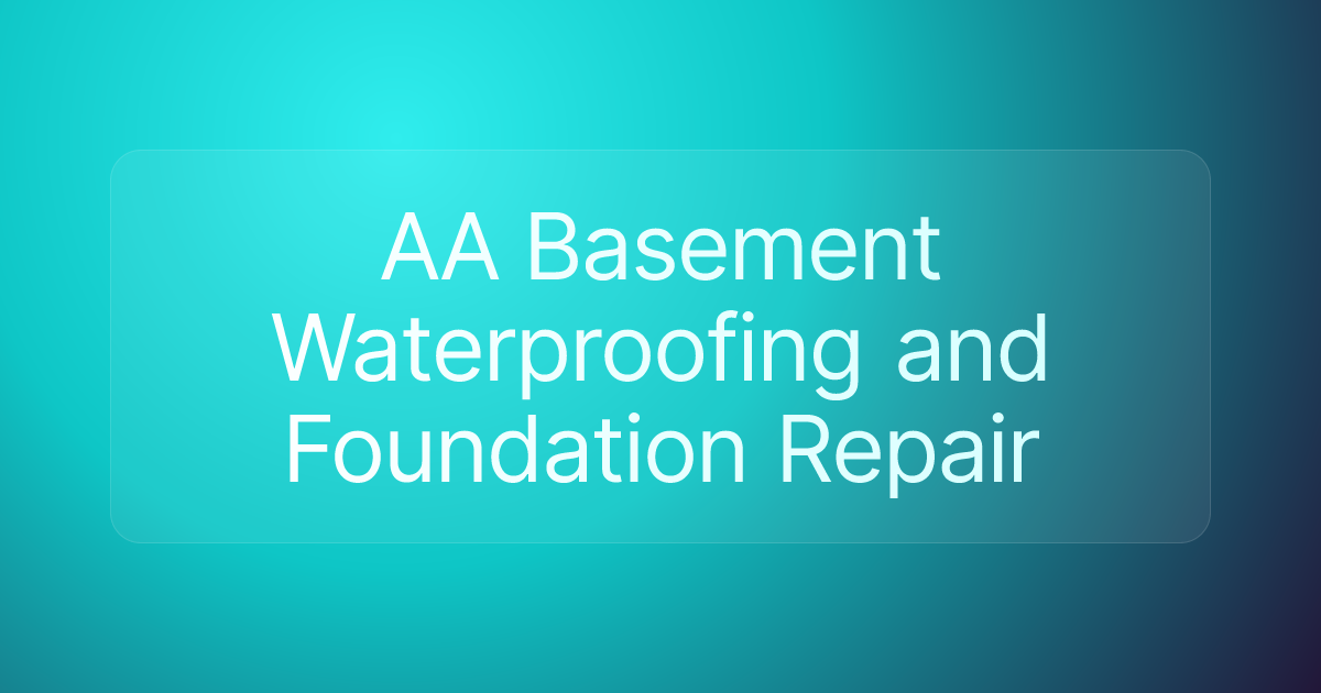 AA Basement Waterproofing and Foundation Repair