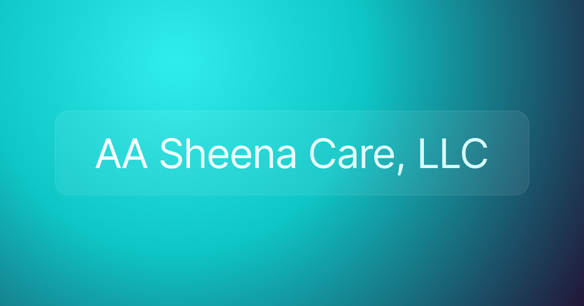 AA Sheena Care, LLC
