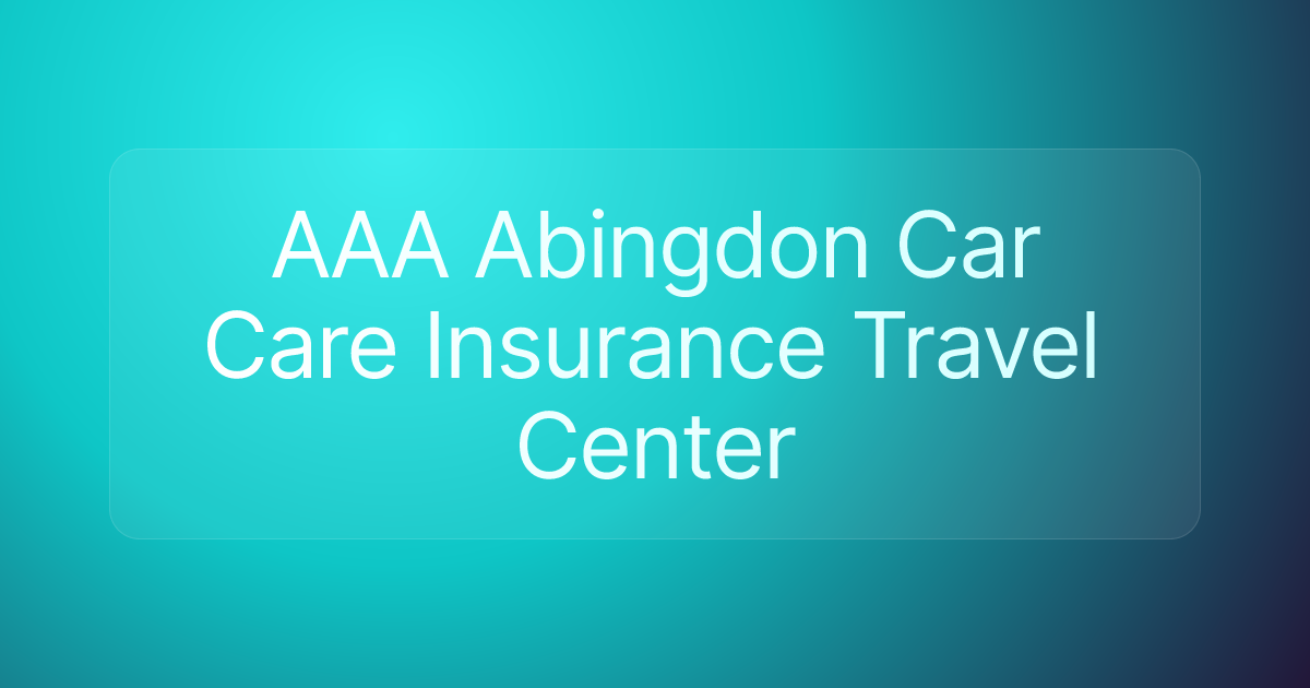 AAA Abingdon Car Care Insurance Travel Center