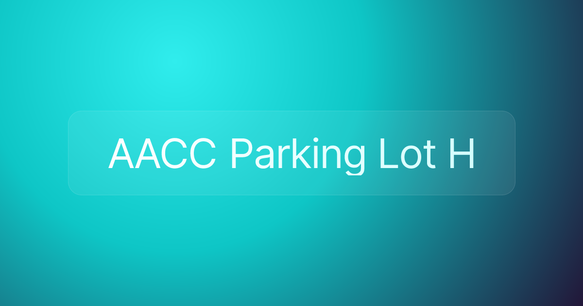 AACC Parking Lot H
