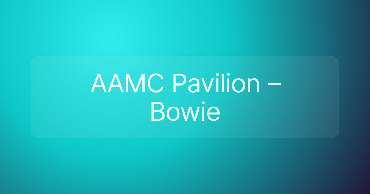 AAMC Pavilion – Bowie