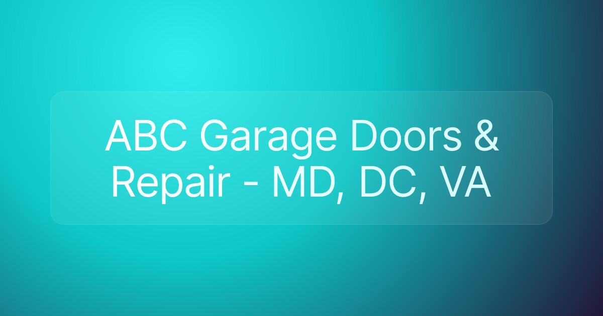 ABC Garage Doors & Repair - MD, DC, VA