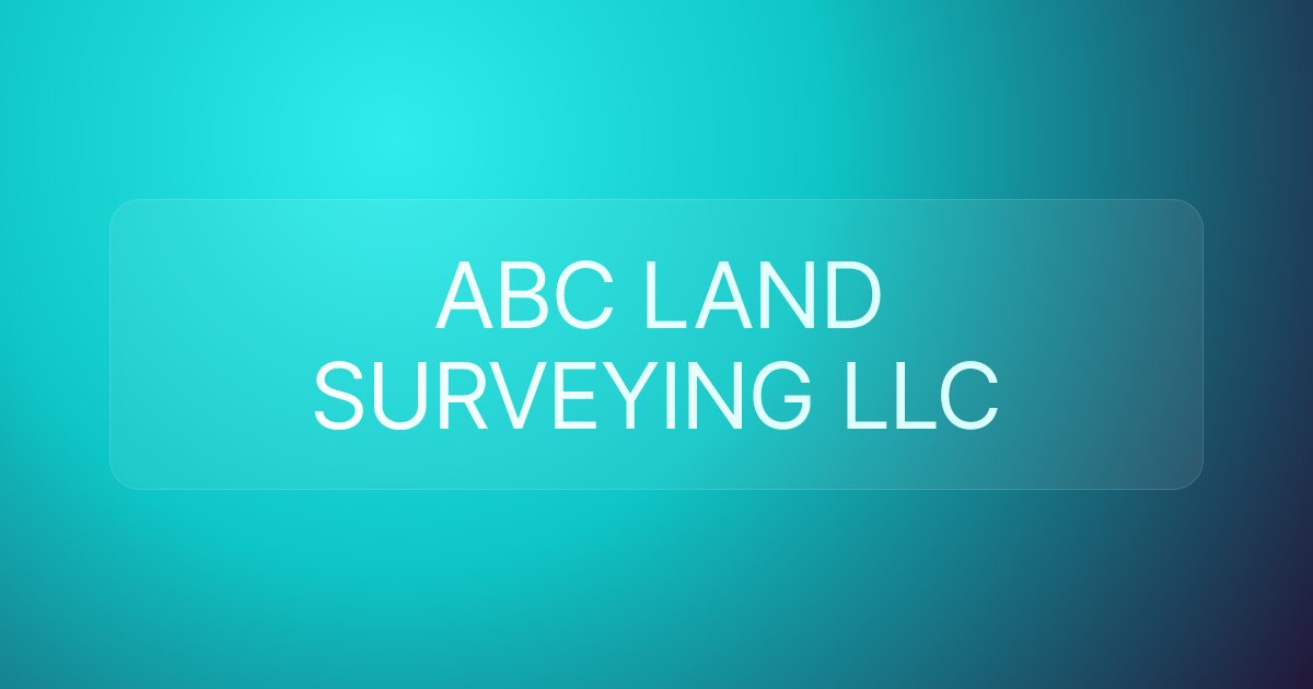 ABC LAND SURVEYING LLC