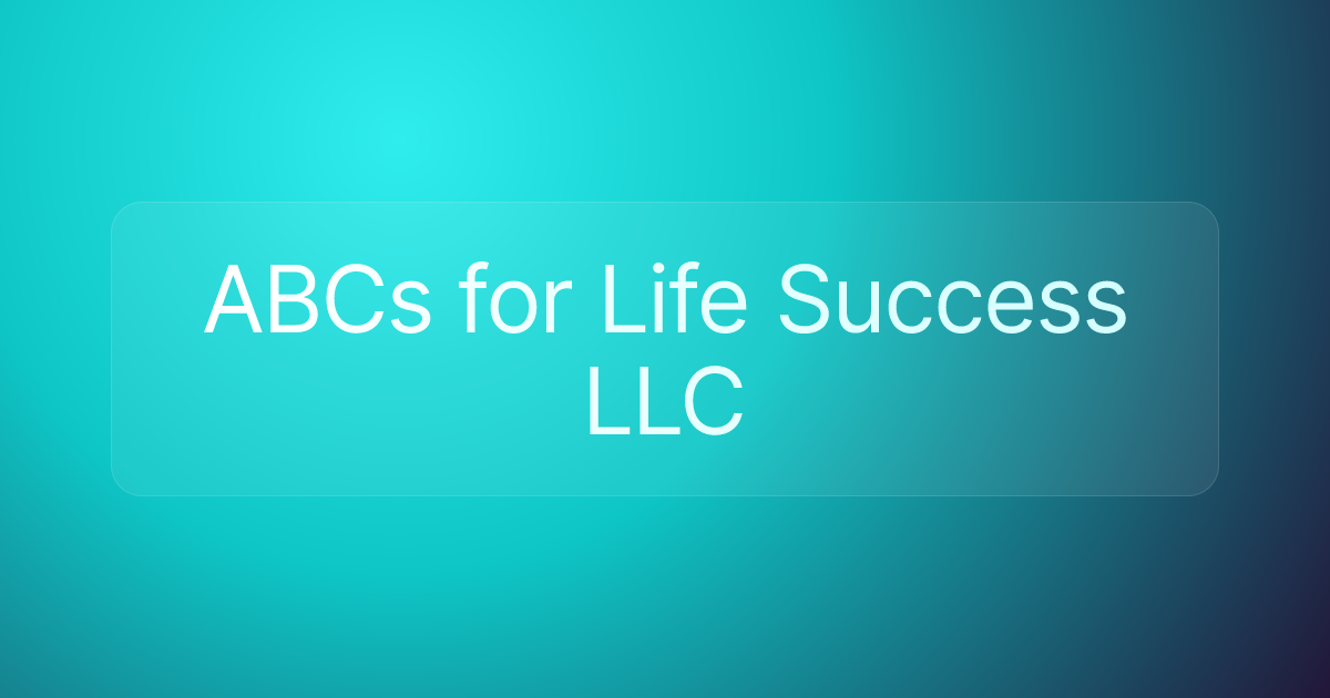 ABCs for Life Success LLC