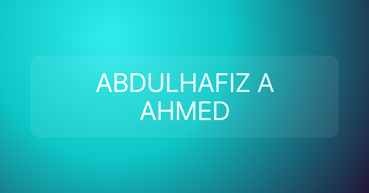 ABDULHAFIZ A AHMED