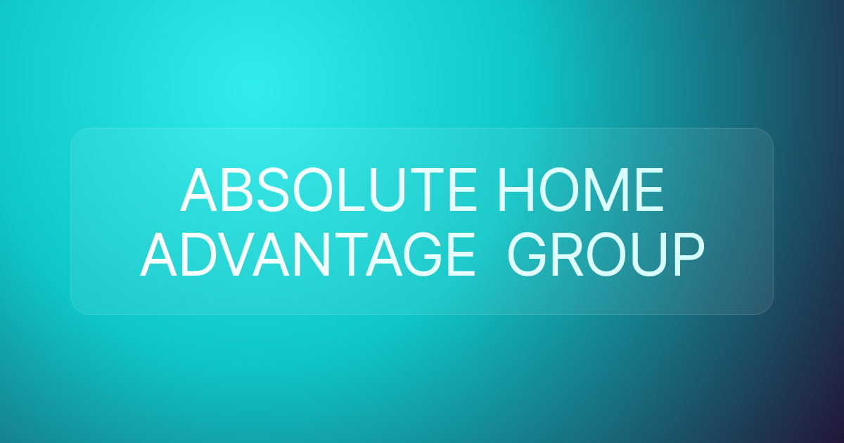 ABSOLUTE HOME ADVANTAGE GROUP