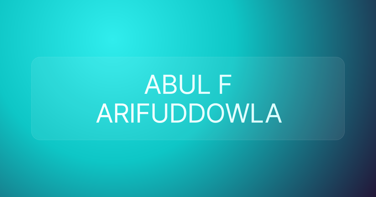 ABUL F ARIFUDDOWLA