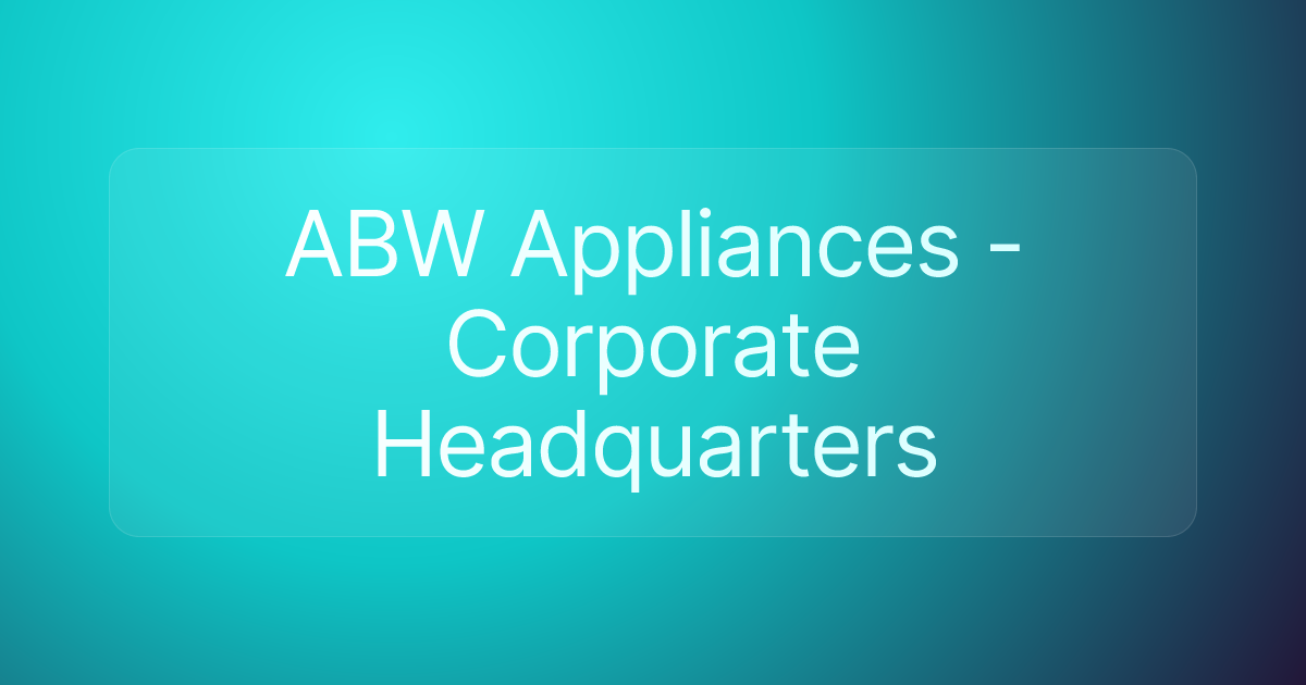 ABW Appliances - Corporate Headquarters