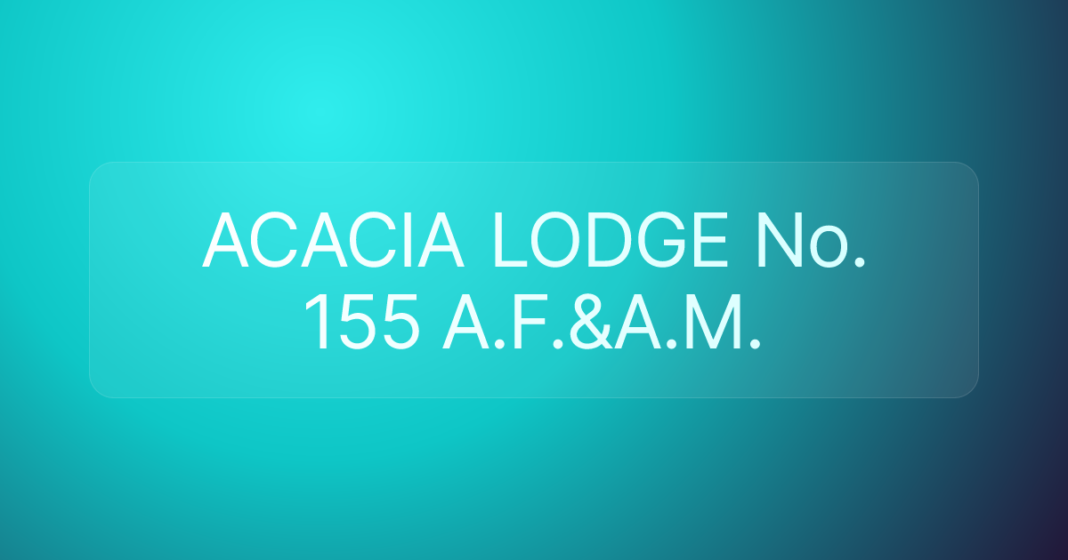 ACACIA LODGE No. 155 A.F.&A.M.