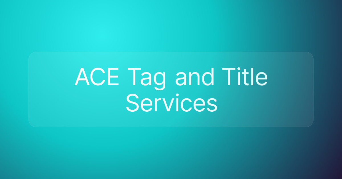 ACE Tag and Title Services