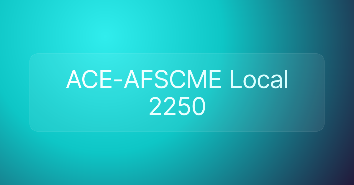 ACE-AFSCME Local 2250