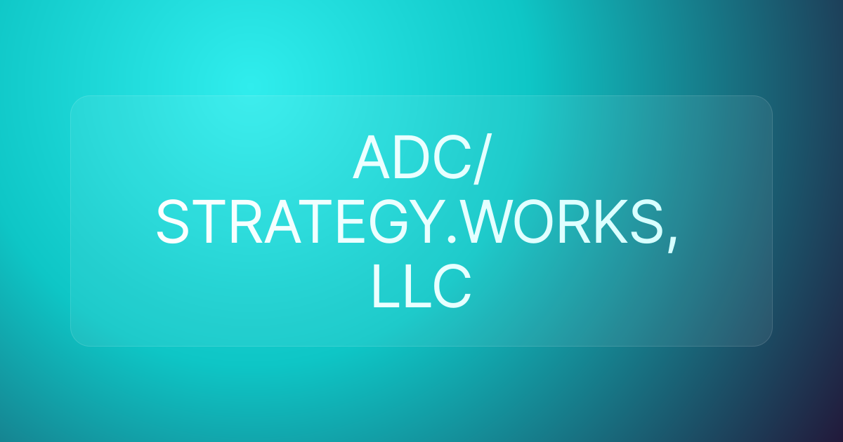 ADC/STRATEGY.WORKS, LLC