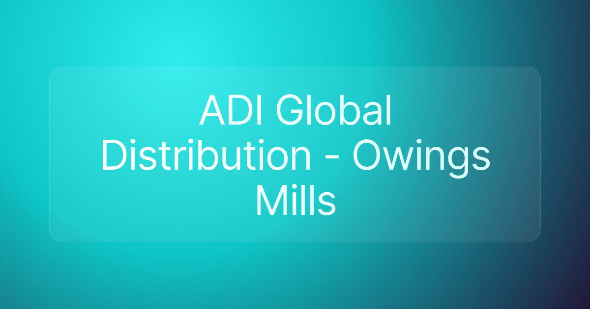 ADI Global Distribution - Owings Mills