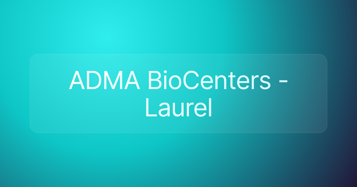 ADMA BioCenters - Laurel