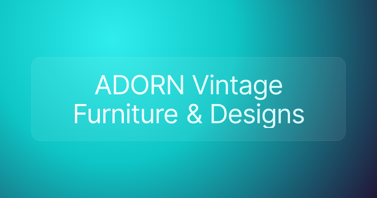 ADORN Vintage Furniture & Designs