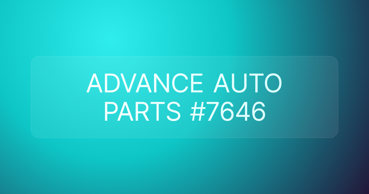 ADVANCE AUTO PARTS #7646