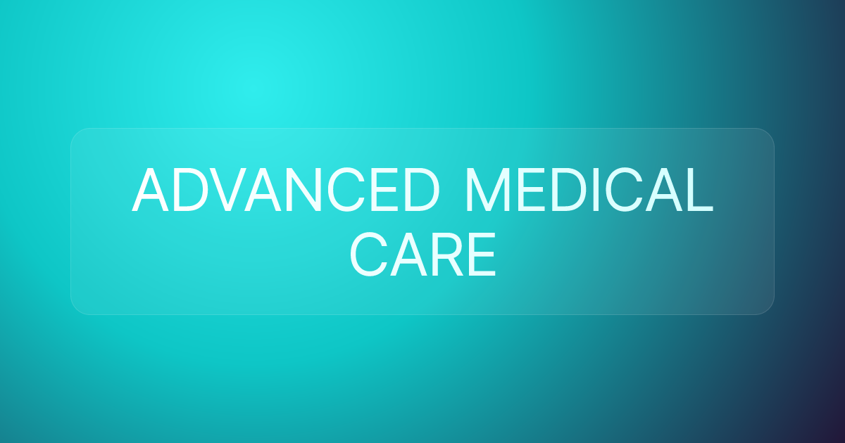 ADVANCED MEDICAL CARE
