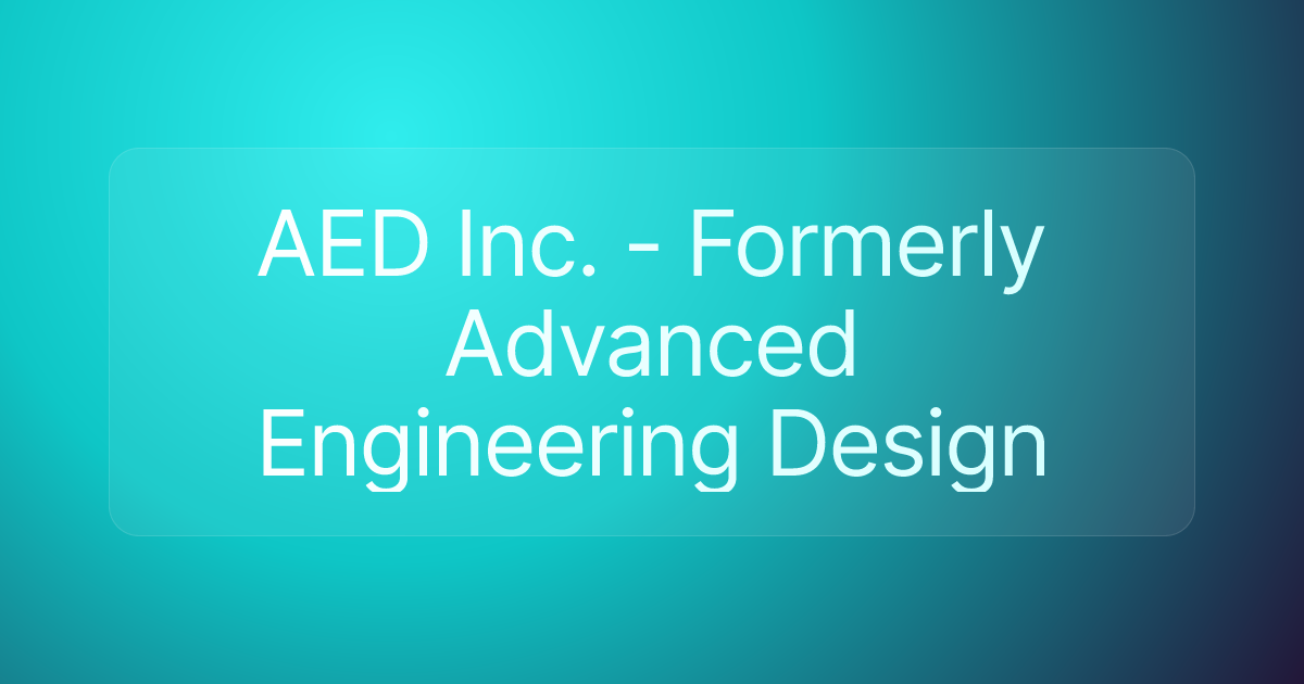 AED Inc. - Formerly Advanced Engineering Design