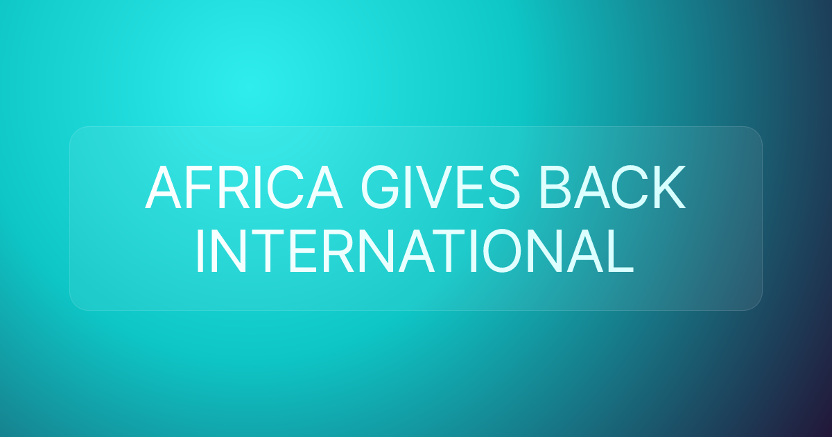 AFRICA GIVES BACK INTERNATIONAL
