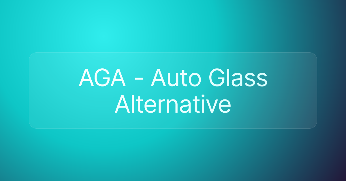 AGA - Auto Glass Alternative