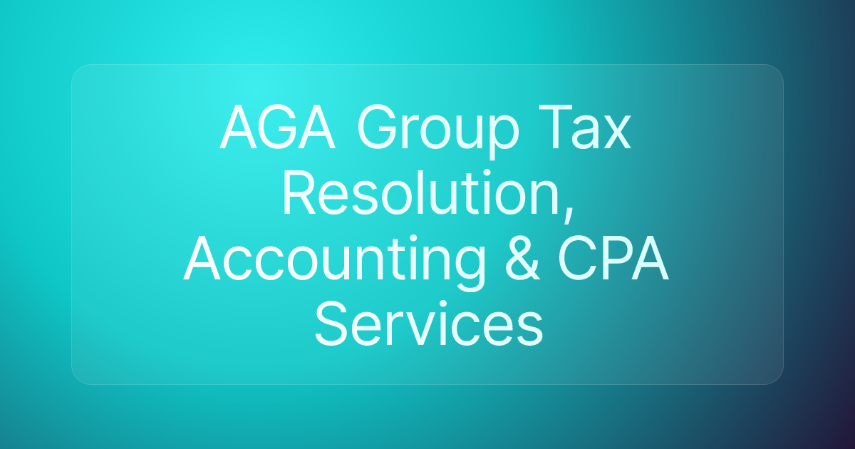 AGA Group Tax Resolution, Accounting & CPA Services