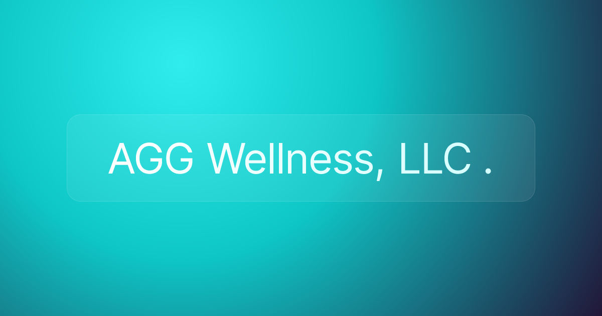 AGG Wellness, LLC .