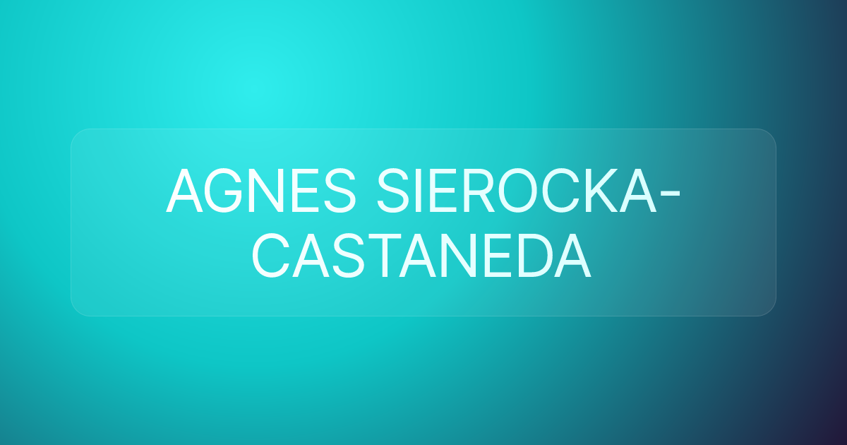 AGNES SIEROCKA-CASTANEDA