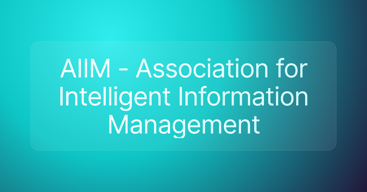 AIIM - Association for Intelligent Information Management