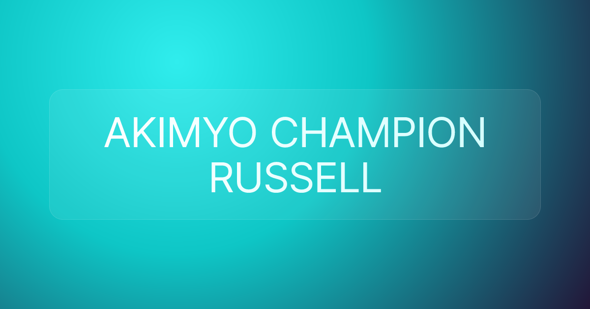AKIMYO CHAMPION RUSSELL