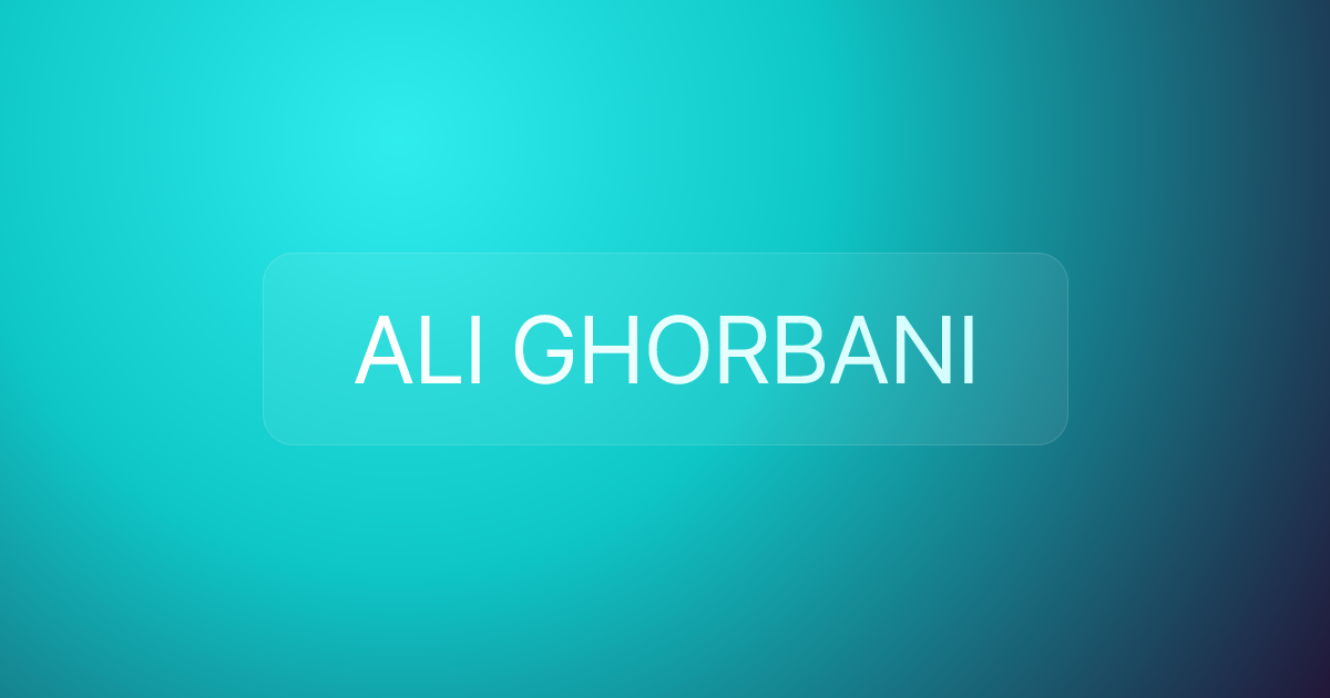 ALI GHORBANI