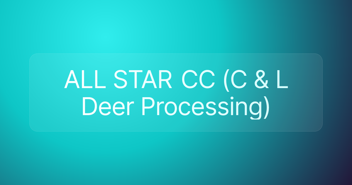 ALL STAR CC (C & L Deer Processing)