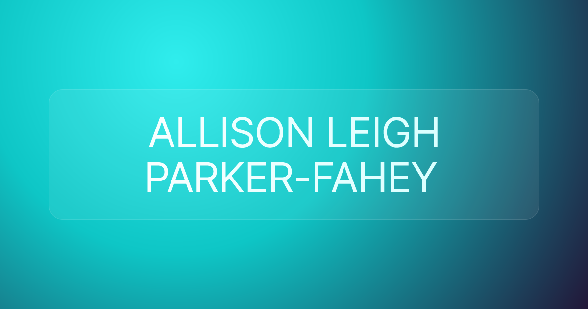 ALLISON LEIGH PARKER-FAHEY
