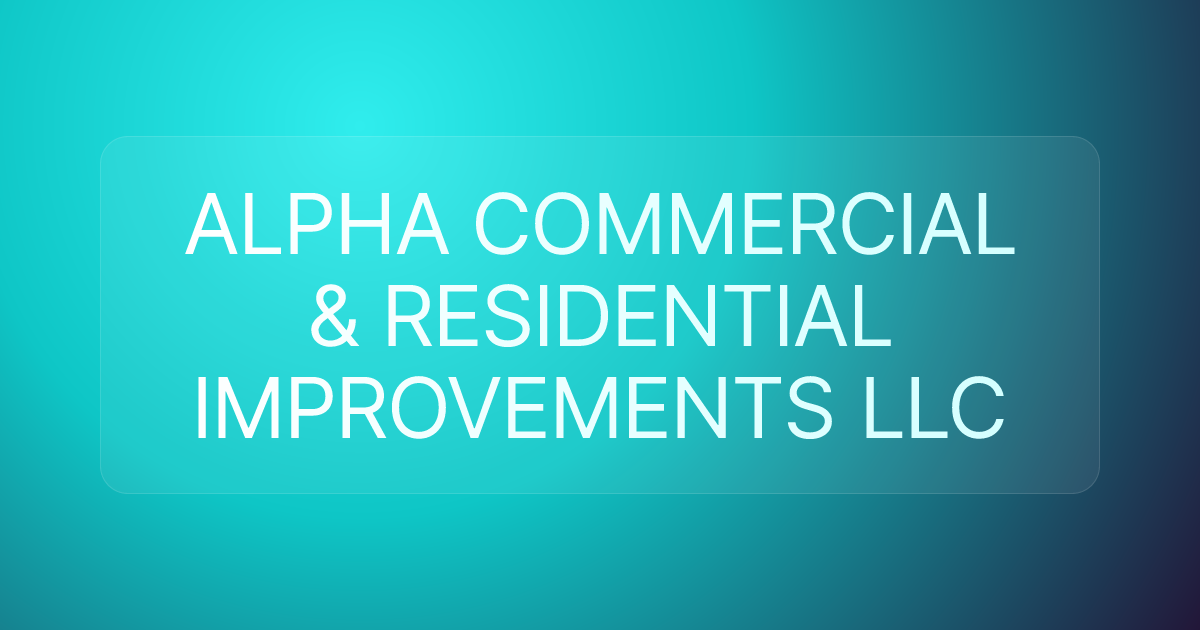 ALPHA COMMERCIAL & RESIDENTIAL IMPROVEMENTS LLC