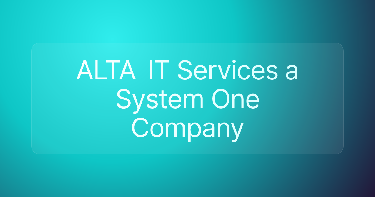ALTA IT Services a System One Company