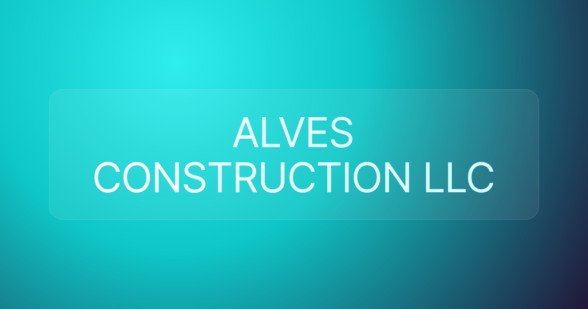 ALVES CONSTRUCTION LLC