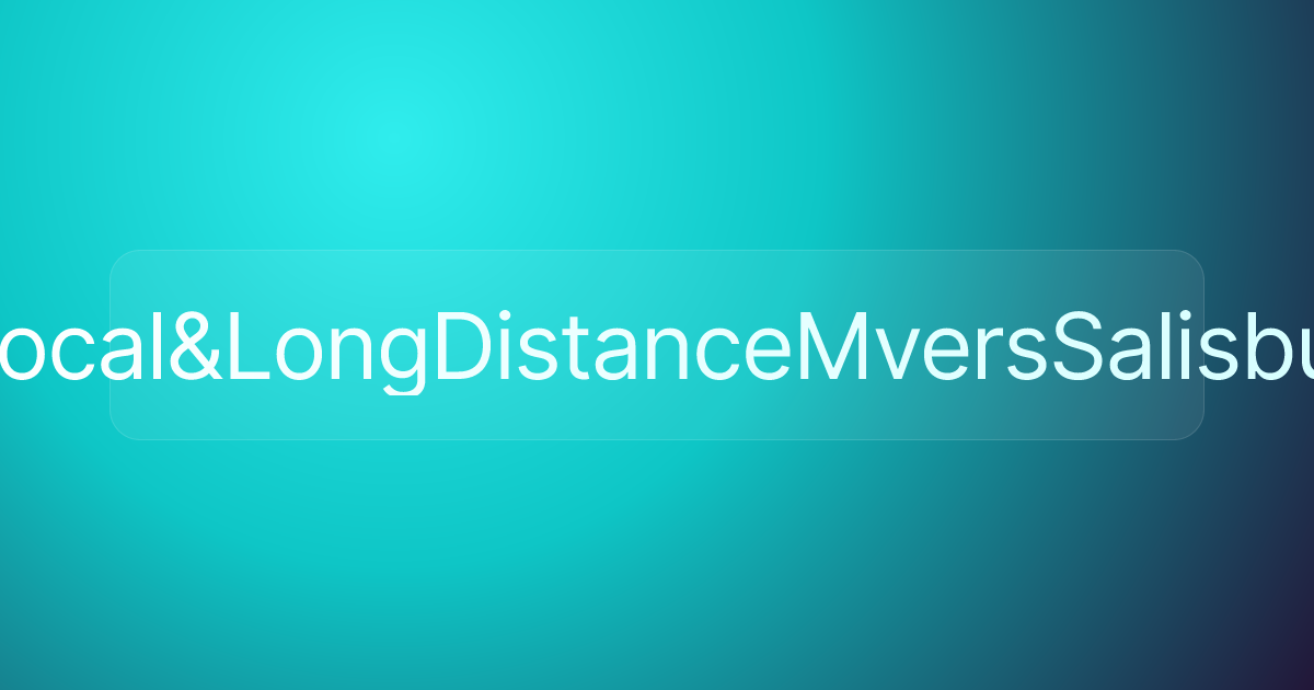 ALocal&LongDistanceMversSalisbury