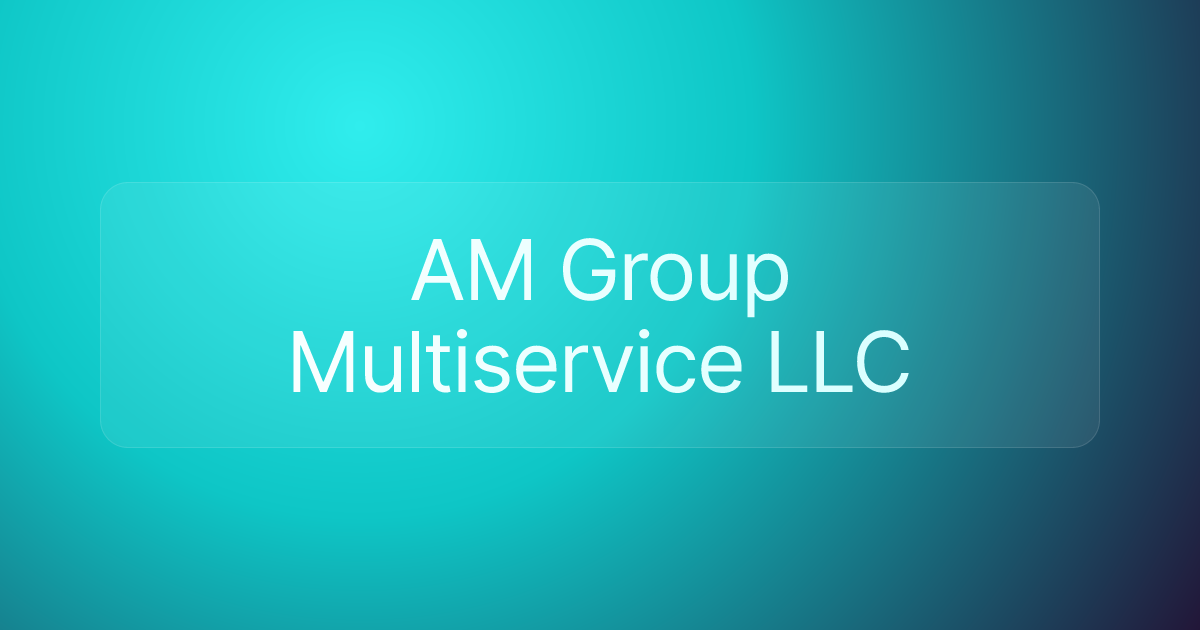 AM Group Multiservice LLC
