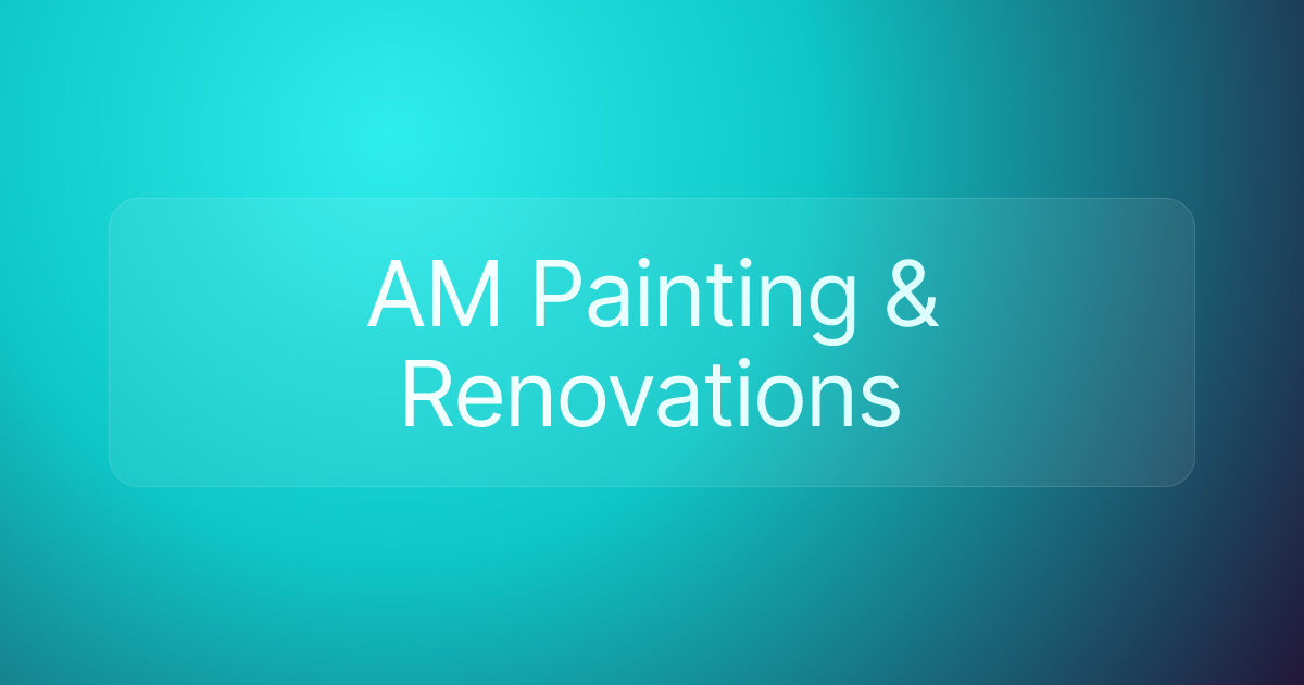 AM Painting & Renovations